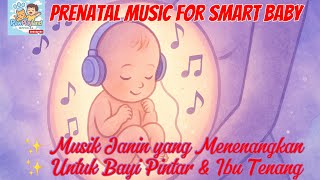 Download lagu Prenatal Music for Smart Baby - Musik Janin yang Menenangkan – Untuk Bayi Pintar & Ibu Tenang #2025 mp3
