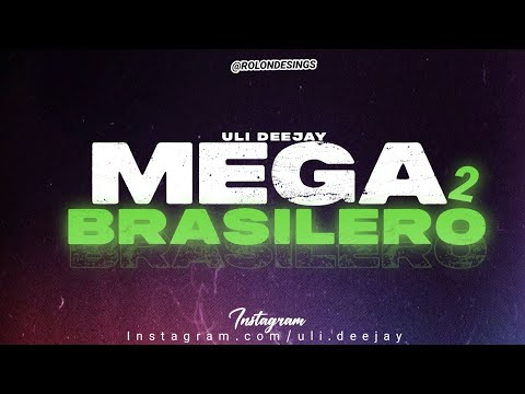 🇧🇷 MEGA BRASILERO 2 - Uli Deejay 🇧🇷