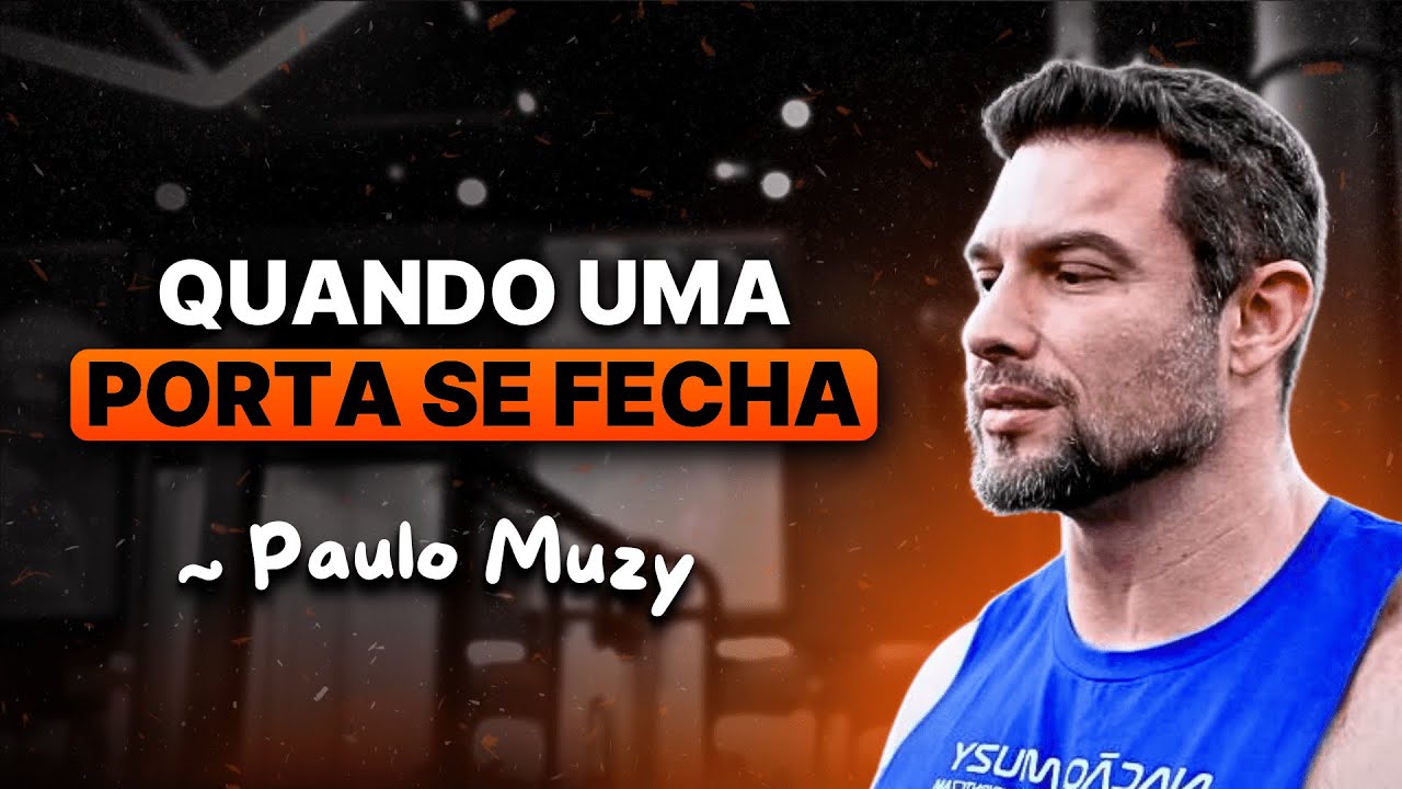 QUANDO UMA PORTA SE FECHA... *Conselhos Do Muzy*