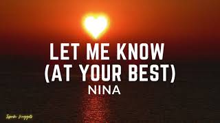 Let me Know (At Your Best) - Nina (Lyrics)