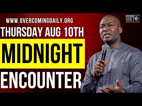 [THURSDAY AUG 10TH] MIDNIGHT SUPERNATURAL ENCOUNTER WITH THE WORD OF GOD | APOSTLE JOSHUA SELMAN