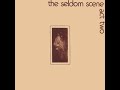 Train Leaves Here This Morning~The Seldom Scene