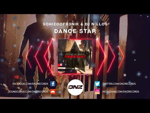DNZF765 // SCHIZOOFR3NIK & DJ NILLOS - DANCE STAR (Official Video DNZ Records)