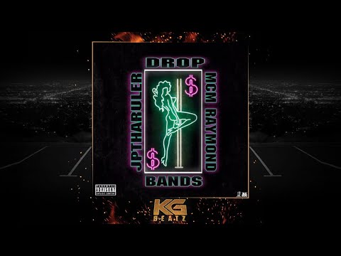 JpThaRuler x MCM Raymond - Drop Bands [Prod. By OniiMadeThis] [New 2019]
