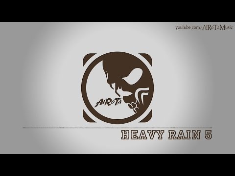 Heavy Rain 5 by Marc Torch - [2010s Rock Music]