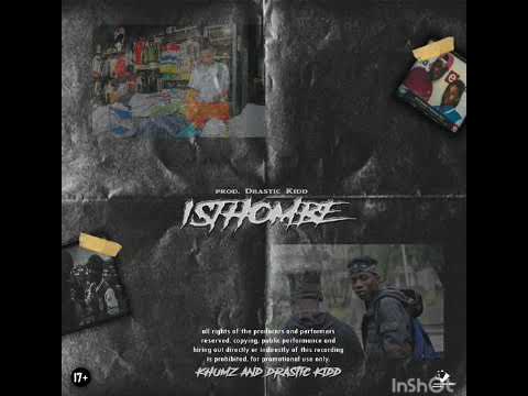 Khumz x Drastic Kidd -Isthombe