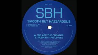 Smooth but Hazzardous - Push Up the Levels
