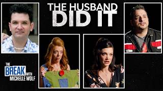 Michelle Wolf's Sketches - The Husband Did It
