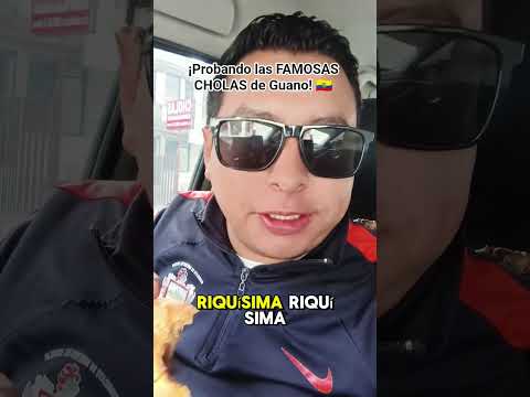 ¡Probando las FAMOSAS CHOLAS de Guano! 🇪🇨 (Patrimonio de Ecuador)