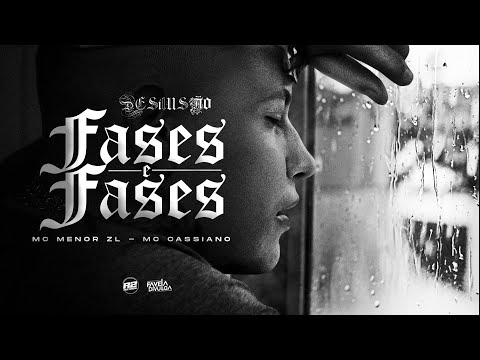 MC Menor ZL, MC Cassiano (Soneca) Fases e Fases [Faixa 02 - DESILUSÃO]