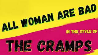 THE CRAMPS   - ALL WOMEN ARE BAD (KARAOKE VERSION INSTRUMENTAL) PUNK MEDIA KARAOKE