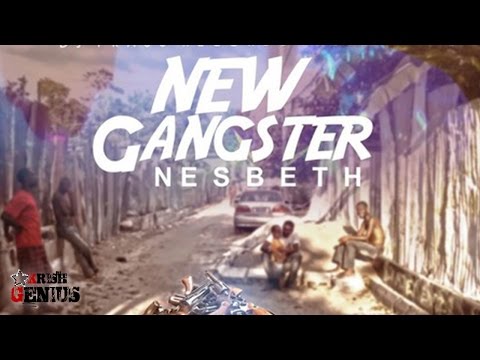 Nesbeth - New Gangster [Street Light Riddim] February 2017