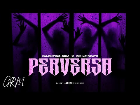 PERVERSA - Valentino GRM ✘ SMILE BEATS (Audio Visualizer Oficial)