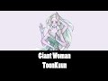 Giant Woman 【ToonKuun】 
