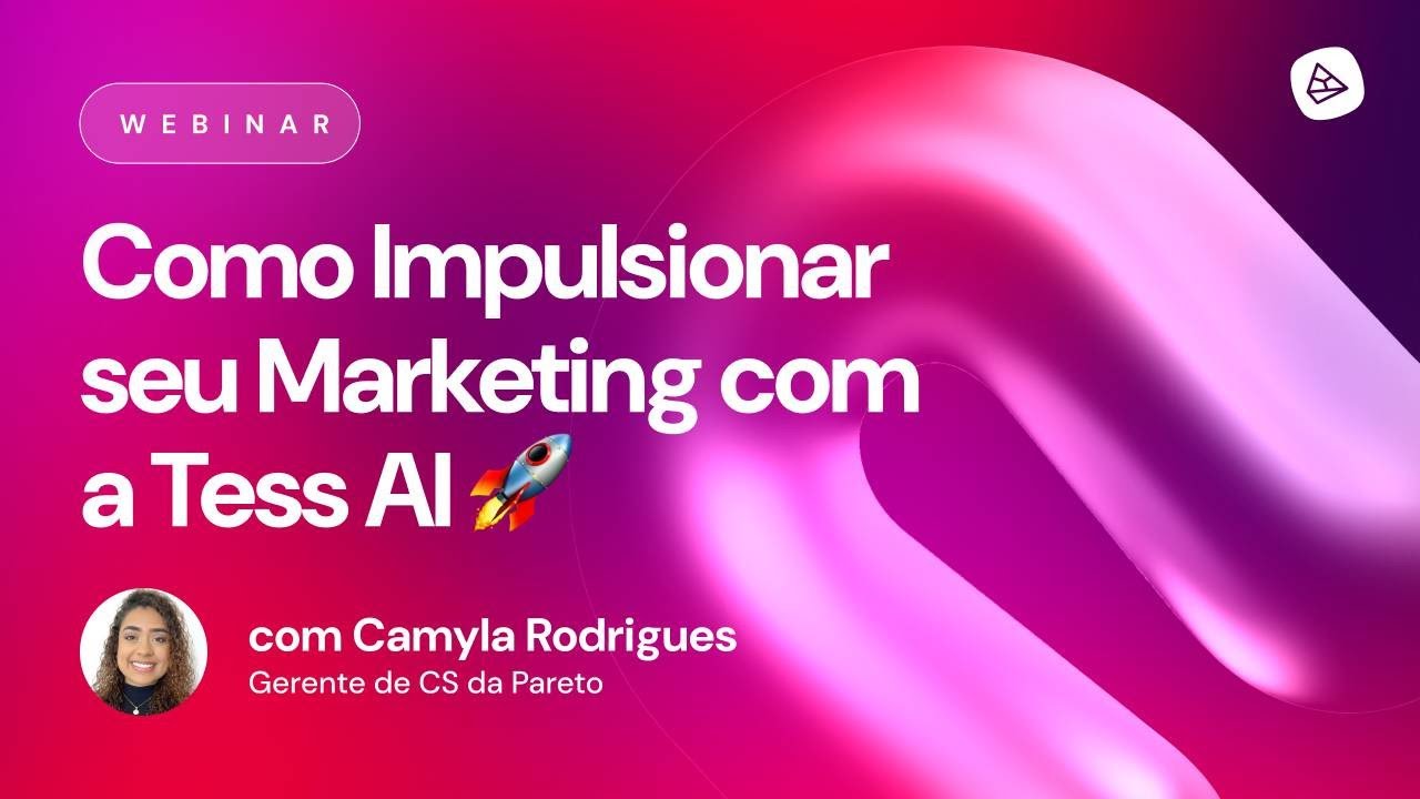 Como impulsionar seu Marketing com a Tess AI