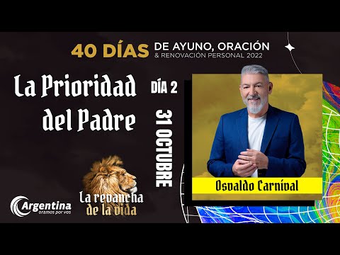 Día 2, 40 Días de Ayuno y Oración 2022 | Osvaldo Carníval