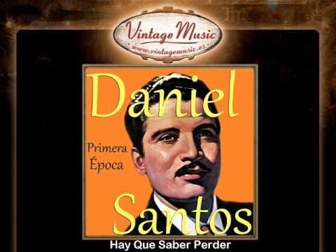 Daniel Santos -- Hay Que Saber Perder