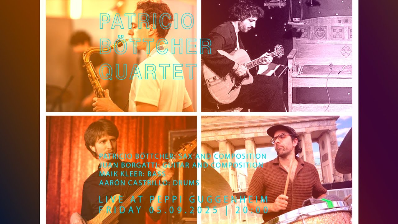 Peppi Guggenheim Berlin Live Concert: Patricio Böttcher Quartet
