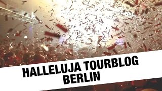Audio88 & Yassin – Halleluja Tourblog #1 – BERLIN
