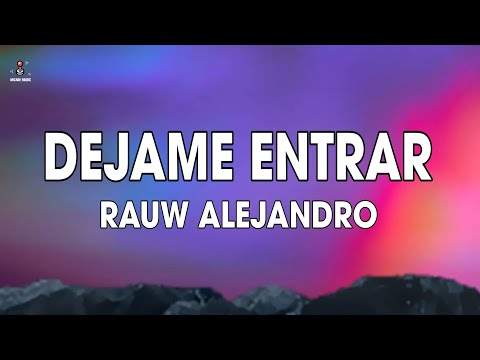 Rauw Alejandro - Dejame Entrar (Letra / Lyrics)