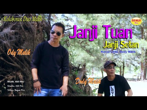 Janji Tuan Janji Setan-Ody Malik-Faet-Dodi Dodit Malik-Official Musik Video-Duo Malik Prodaction