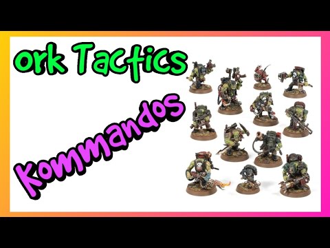 Ork Tactics - Kommandos - Warhammer 40k 10th Edition