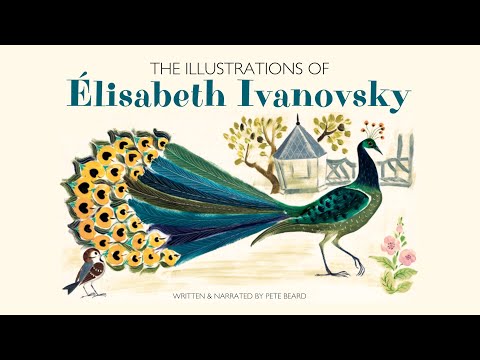 THE ILLUSTRATIONS OF ÉLISABETH IVANOVSKY   HD