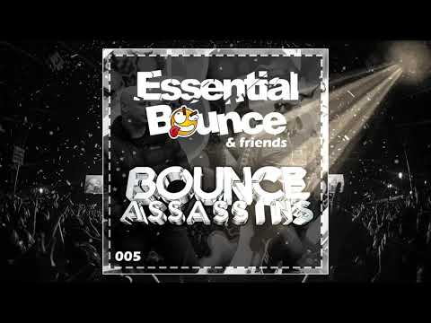 Essential Bounce & Friends 005 - Bounce Assassins