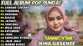 Download lagu LAGU POP SUNDA FULL ALBUM | NINA GASENTRA | KAMANA CINTANA & TUMARINA TERBAIK mp3 Download lagu LAGU POP SUNDA FULL ALBUM | NINA GASENTRA | KAMANA CINTANA & TUMARINA TERBAIK mp3