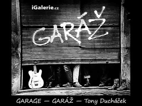 Garage and Tony Duchacek - Voči
