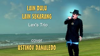Download lagu LAIN DULU LAIN SEKARANG Lex's Trio Cober USTINOV DAMALEDO Musik AGUS DON mp3 Download lagu LAIN DULU LAIN SEKARANG Lex's Trio Cober USTINOV DAMALEDO Musik AGUS DON mp3