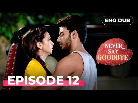 Never Say GoodBye - Series in English Dubbed and 2 more