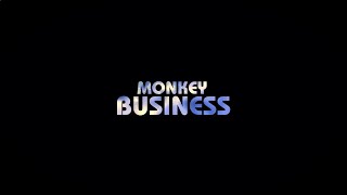 Monkey business Music Video