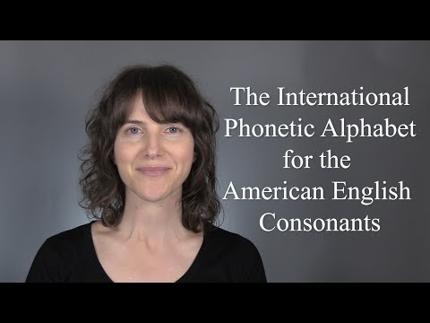Learn the American Accent! The International Phonetic Alphabet for American English Consonants