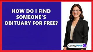 How Do I Find Someone's Obituary For Free