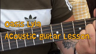 Oasis-Lyla-Acoustic Guitar Lesson.