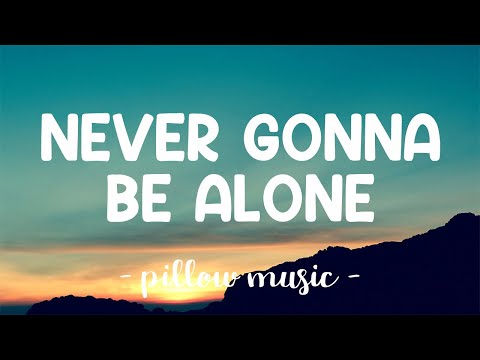 Never Gonna Be Alone - Nickelback (Lyrics) 🎵