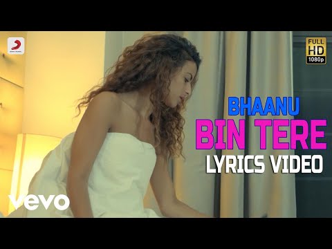 Bin Tere - Lyrics Video | Bhaanu