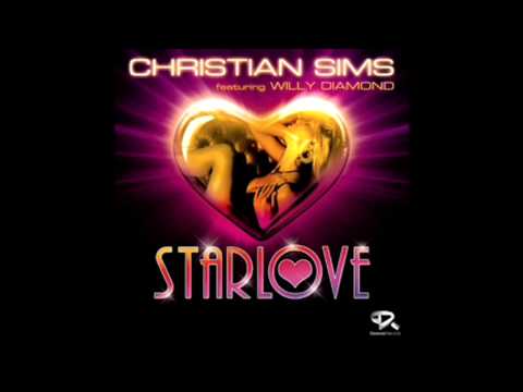 CHRISTIAN SIMS Feat. Willy Diamond  STARLOVE (Alan Pride & Jeremy Kalls remix)