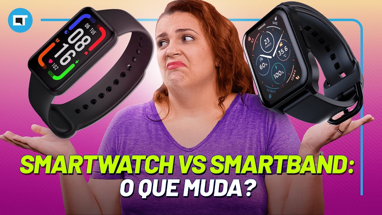 Smartwatch vs Smartband: o que MUDA?