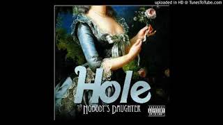 Hole - Nobody&#39;s Daughter (2010) - 11  Never Go Hungry (Bonus Track)