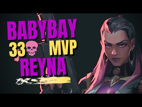 AMAZING RANKED REYNA GAMEPLAY BY FAZE BABYBAY ON BIND | 33 ELIMS MVP - VALORANT