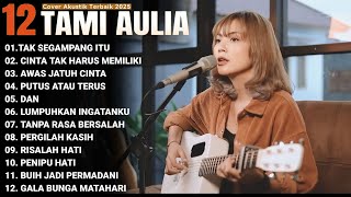 Download lagu Tami Aulia Full Album - TAK SEGAMPANG ITU | Lagu Galau Viral Tiktok 2025 mp3
