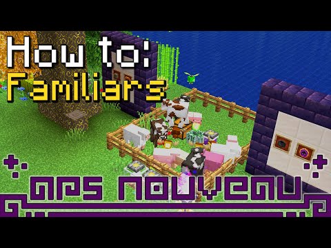 Mondays - How to: Ars Nouveau | Familiars and Automation (Minecraft 1.19.2)