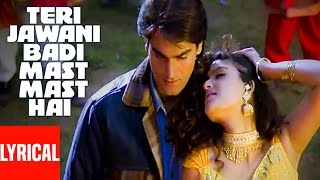 Teri Jawani Badi Mast Mast Hai Lyrical Video | Pyar Kiya Toh