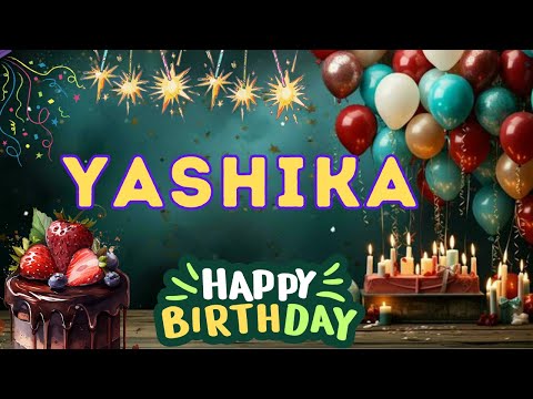 Happy Birthday Yashika, Birthday of Yashika, Best Birthday Wishes