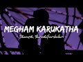 Megham Karukatha (Lyrics) - Dhanush | Thiruchitrambalam
