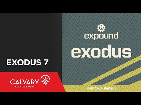 Exodus 7 - 2011 - Skip Heitzig
