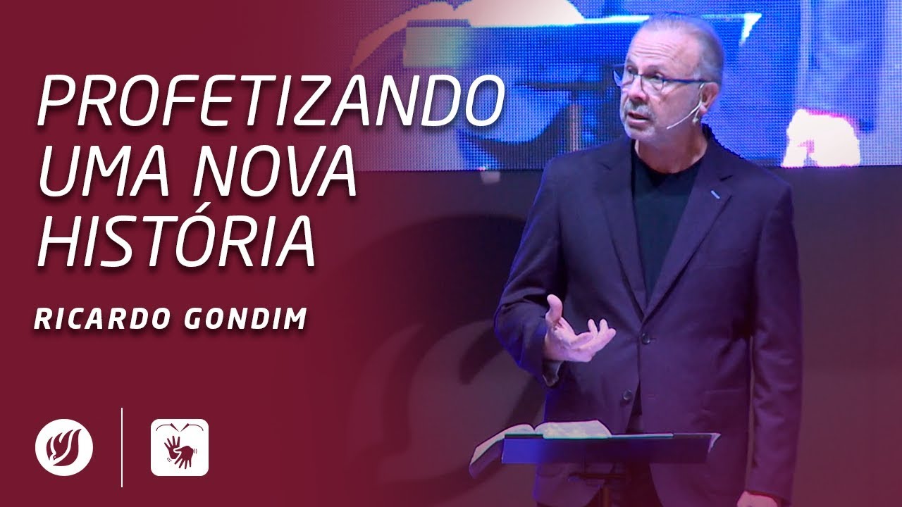PROFETIZANDO UMA NOVA HISTÓRIA | Ricardo Gondim