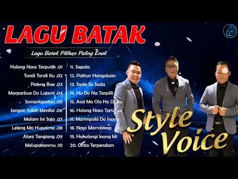 Style Voice Full Album Terbaik 2023   Lagu Batak Pilihan Paling Enak   Lagu Batak Terbaru 2023